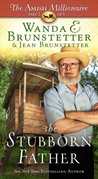The stubborn father / Wanda E. Brunstetter & Jean Brunstetter.