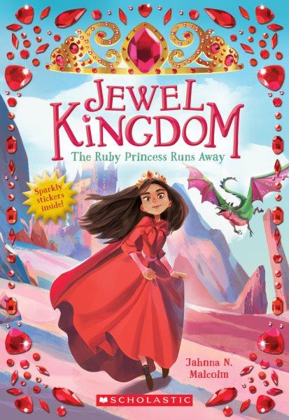 The ruby princess runs away / by Jahnna N. Malcolm ; illustrations by Sumiti Collina.