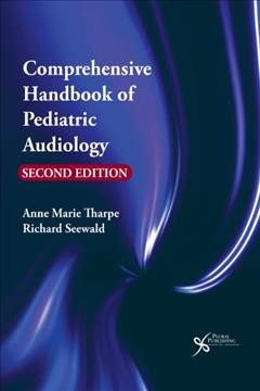 Comprehensive handbook of pediatric audiology / Anne Marie Tharpe, Richard Seewald.