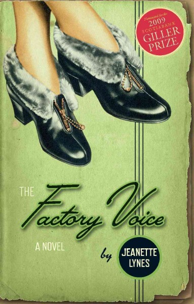 The factory voice : a novel / Jeanette Lynes.