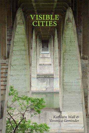 Visible cities / Kathleen Wall, Veronica Geminder.