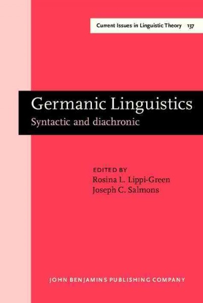 Germanic linguistics [electronic resource] : syntactic and diachronic / edited by Rosina L. Lippi-Green, Joseph C. Salmons.