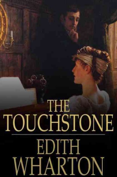 The touchstone [electronic resource] / Edith Wharton.