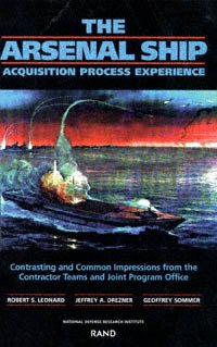 The arsenal ship acquisition process experience [electronic resource] : contrasting and common impressions from the contractor teams and joint program office / Robert S. Leonard, Jeffrey A. Drezner, Geoffrey Sommer.