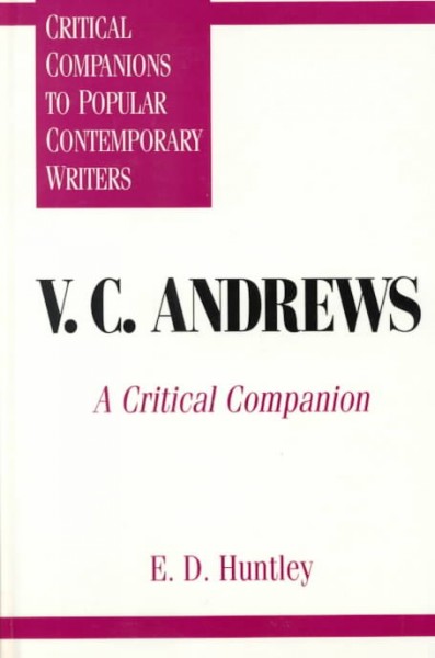 V.C. Andrews [electronic resource] : a critical companion / E.D. Huntley.