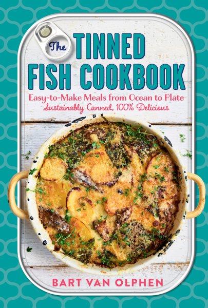 The tinned fish cookbook [electronic resource] : Bart van Olphen.