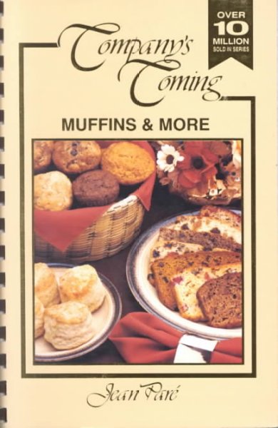 Company's coming muffins & more / by Jean Pare.