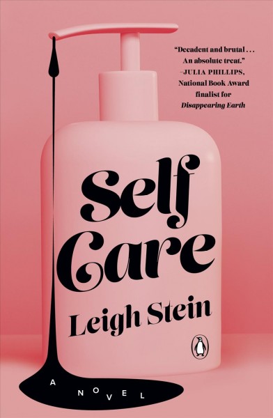 Self care : a novel / Leigh Stein.