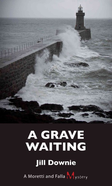 A grave waiting [electronic resource] : a Moretti and Falla mystery / Jill Downie.