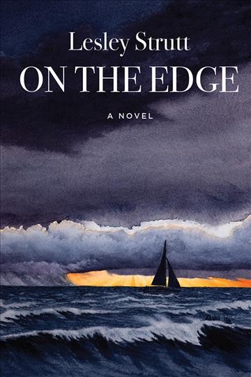 On the edge : a novel / Lesley Strutt.