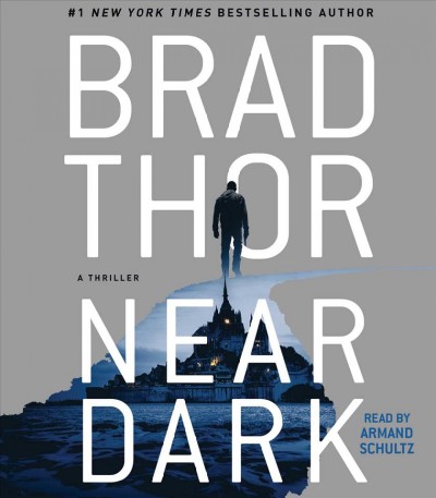 Near dark / Brad Thor.