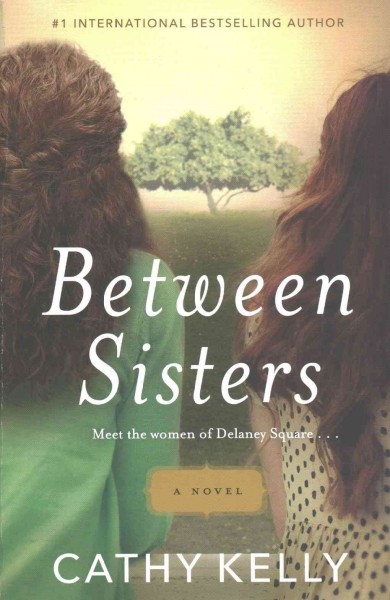 Between sisters / Cathy Kelly.