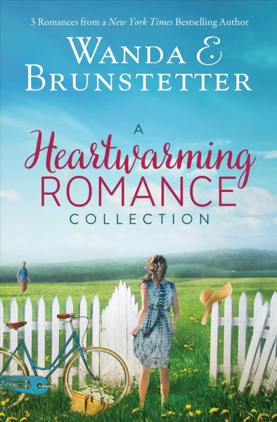 A heartwarming romance collection / Wanda E. Brunstetter.