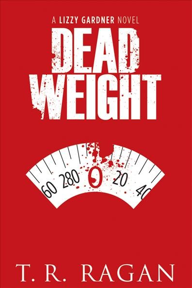 Dead weight / T.R. Ragan.