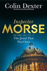 The jewel that was ours / Colin Dexter.