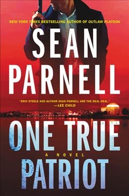 One true patriot : a novel / Sean Parnell.