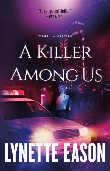 A killer among us : a novel / Lynette Eason.