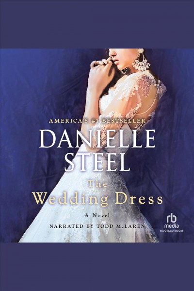 The wedding dress [electronic resource] / Danielle Steel.