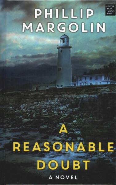 A reasonable doubt : a novel / Phillip Margolin.