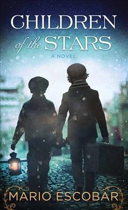 Children of the stars / Mario Escobar ; [translator, Gretchen Abernathy].