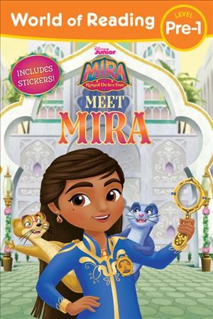 Meet Mira / adapted by Sascha Paladino ; illustrated by Character Building Studio.