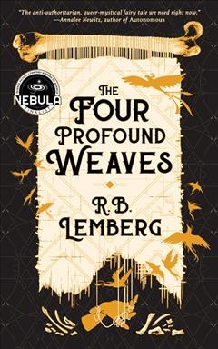 The four profound weaves / R. B. Lemberg.