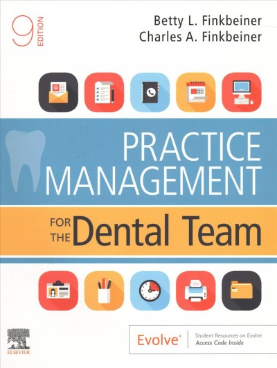 Practice management for the dental team / Betty Ladley Finkbeiner, Charles Allan Finkbeiner.