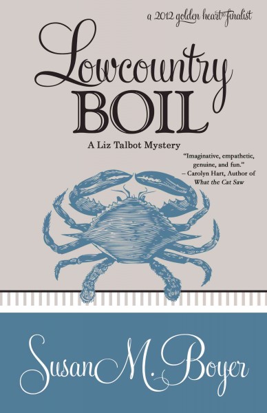 Lowcountry boil : a Liz Talbot mystery [electronic resource] / Susan M. Boyer.