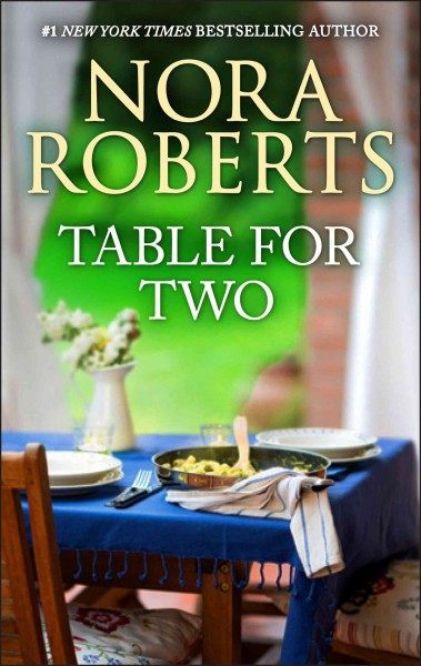 Table for two [electronic resource] / Nora Roberts.