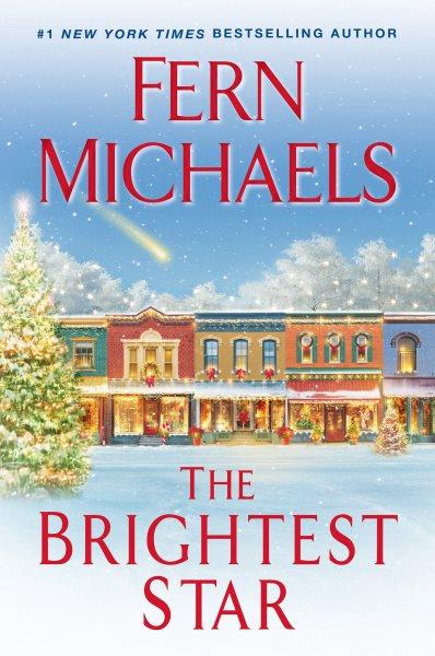 The brightest star [electronic resource] : A heartwarming christmas novel. Fern Michaels.