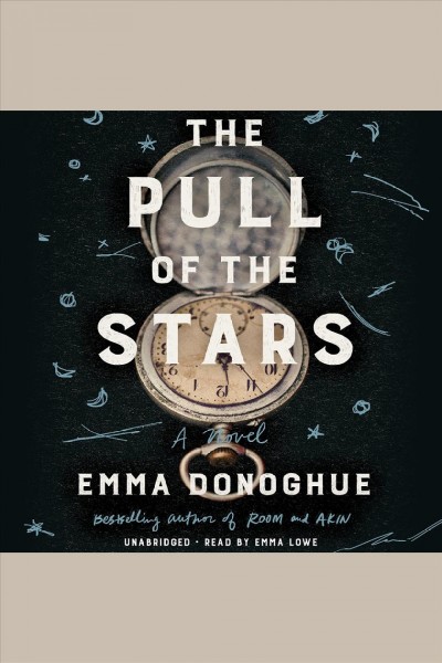The pull of the stars : a novel / Emma Donoghue.