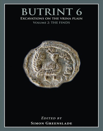 Excavations on the Vrina Plain. Volume 2, The finds / edited by Simon Greenslade.