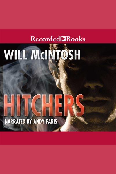 Hitchers [electronic resource]. Will McIntosh.