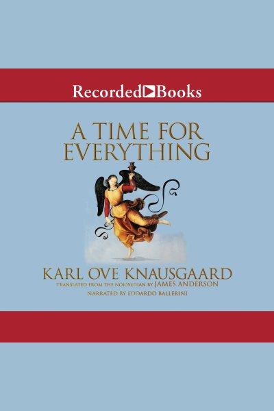 A time for everything [electronic resource]. Karl Ove Knausgaard.