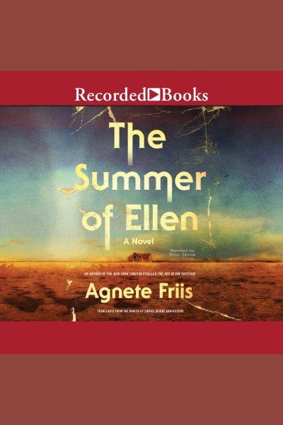 The summer of ellen [electronic resource]. Agnete Friis.