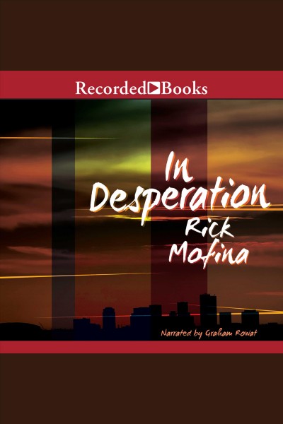 In desperation [electronic resource] : Jack gannon series, book 3. Rick Mofina.