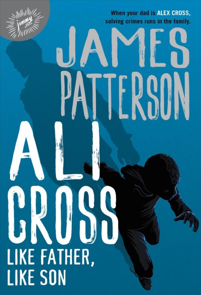 Like father, like son / James Patterson.