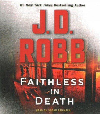 Faithless in death [sound recording] / j. D. Robb.
