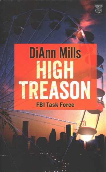 High treason / DiAnn Mills.