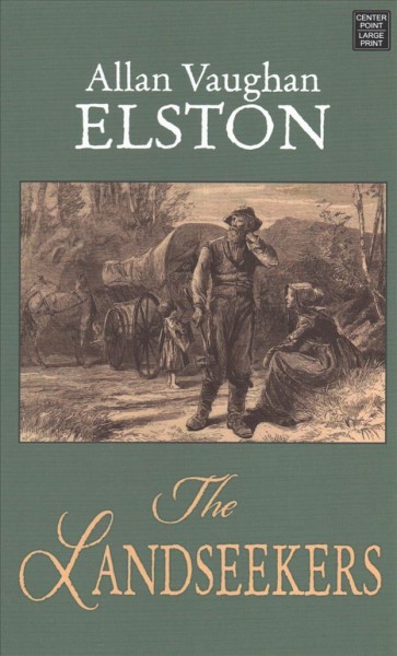 The landseekers / Allan Vaughan Elston.