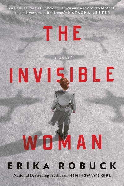The invisible woman / Erika Robuck.