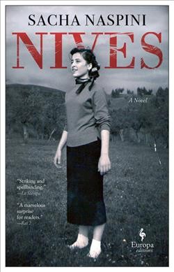 Nives / Sacha Naspini ; translated from Italian by Clarissa Botsford.