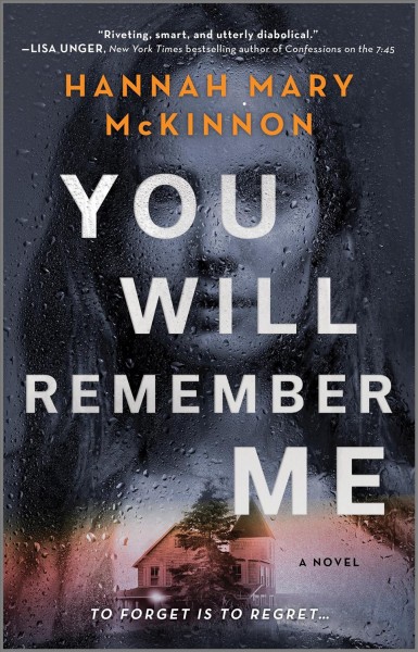 You will remember me [electronic resource] : A novel. Hannah Mary McKinnon.