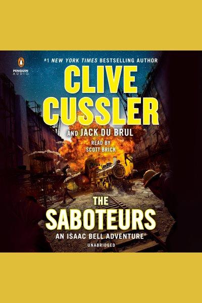 The saboteurs [electronic resource]. Clive Cussler.