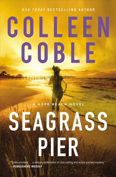 Seagrass pier / Colleen Coble.