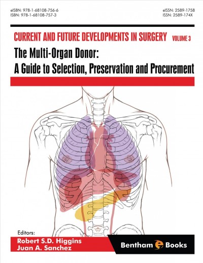 The multi-organ donor : a guide to selection, preservation and procurement / edited by Robert S.D. Higgins & Juan A. Sanchez.