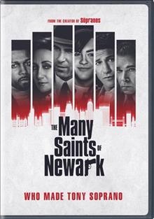 The many saints of Newark / a New Line Cinema presentation ; in association with Home Box Office ; a Chase Films production ; produced by David Chase, Lawrence Konner, Nicole Lambert ; written by David Chase & Lawrence Konner ; directed by Alan Taylor.