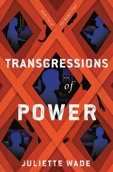 Transgressions of power / Juliette Wade.