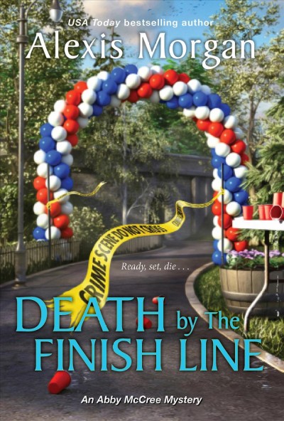 Death by the finish line / Alexis Morgan.