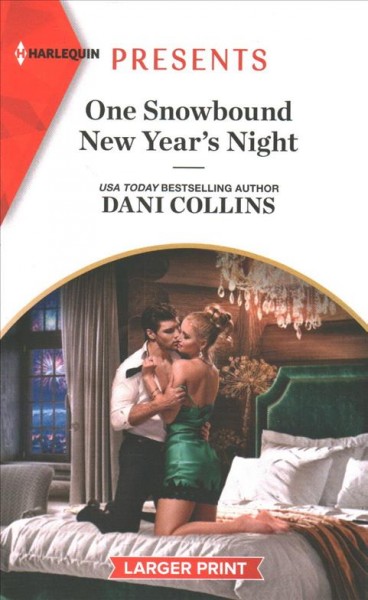 One snowbound New Year's night [large print] / Dani Collins.